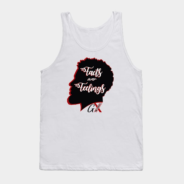 Facts over feelings Tank Top by GraphiXicated